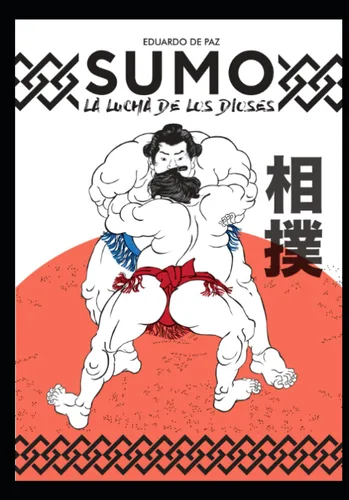 Sumo La lucha de los dioses (Spanish Edition)