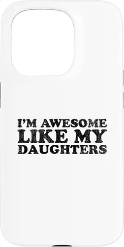 Vista 14 de Im Awesome Like My Daughters Funny Mom Dad Parent Case for iPhone 16