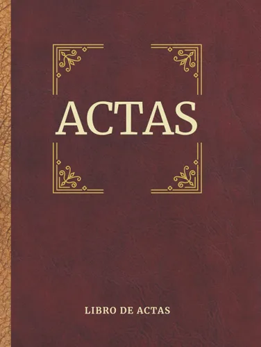 Libro de Actas Asociaciones, comunidades de vecinos, Fundaciones y Sociedades- Tapa Dura (Constitución de sociedad) (Spanish Edition)