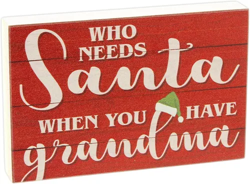 PoorBoy Woodworks - Letrero para abuelos con texto en inglés "Who Needs Santa When You Have Grandma" ("Who Needs Santa When You Have Grandma")