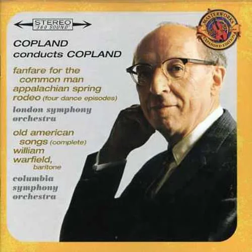 Copland Conducts Copland - Expanded Edition Fanfare for the Common Man Appalachian Spring Old American Songs Complete Rodeo Four Dance Episodes