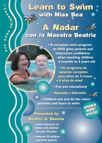 Learn to Swim with Miss Bea, A Nadar - Babies and Children Swim from the Tub to the Pool with Easy to Follow Swim Explanations and Demonstrations