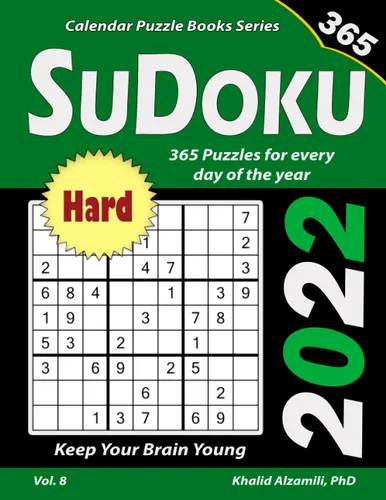 2022 Sudoku 365 Hard Puzzles for Every Day of the Year Keep Your Brain Young (Calendar Puzzle Books Series)