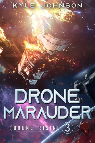 Drone Marauder A Hard Sci-fi LitRPG (Drone Rising Book 3)
