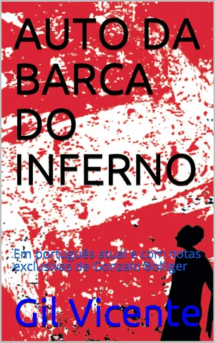 AUTO DA BARCA DO INFERNO Em português atual e com notas exclusivas de Gonzalo Bolliger (Portuguese Edition)