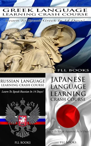 Greek Language Learning Crash Course + Russian Language Learning Crash Course + Japanese Language Learning Crash Course (Spanish, Japanese, French,