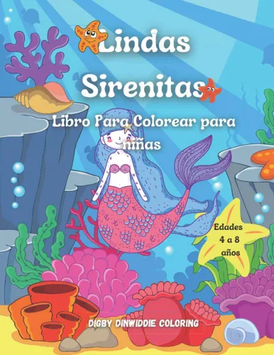 Lindas Sirenitas Libro para colorear para niñas de 4 a 8 años 60 lindas y únicas páginas para colorear Libro para colorear sirenas para niños