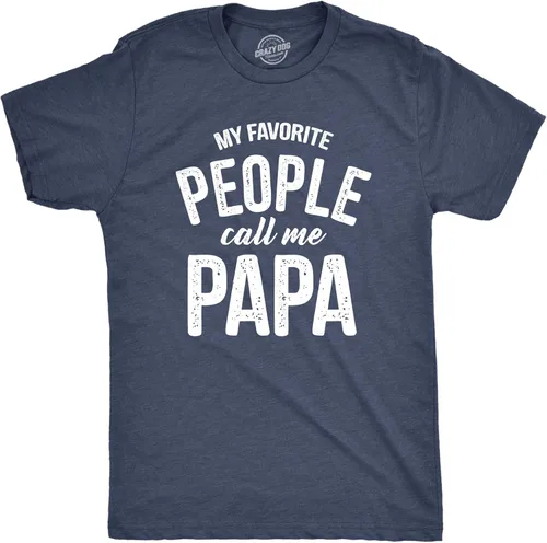 Crazy Dog Mens T Shirt My Favorite People Call Me Papa Family Love Fathers Day Tee