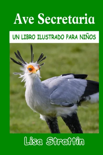 Ave Secretaria (Libros Ilustrados para Niños) (Spanish Edition)