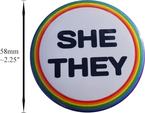 Vista 2 de SHE THEY pronoun pin - pinback button - high visibility, metric sizing (58mm, slightly larger than 2.25")